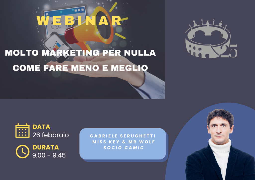  Webinar: “Molto marketing per nulla: come fare meno (e meglio) per raggiungere gli obiettivi”
